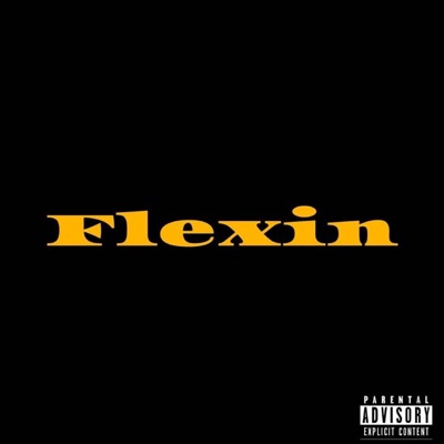 Flexin' (feat. Swifty Blue) - Single