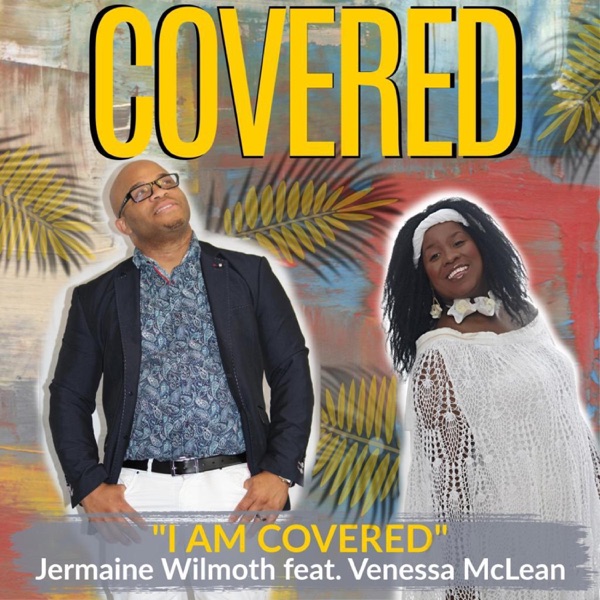 I Am Covered (feat. Venessa Mclean)