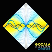Atropolis - Gózala (feat. Los Rakas)
