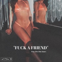 F**K a FRIEND (feat. Dee Dot Jones) - Single - Trent Stark
