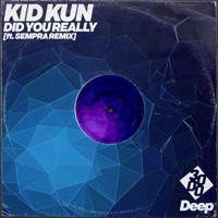 Did You Really - Single - Kid Kun & 3000 Deep