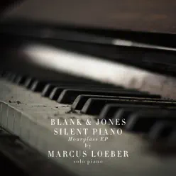 Silent Piano (Hourglass EP) - Blank & Jones
