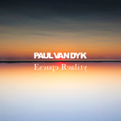 Escape Reality - Paul van Dyk