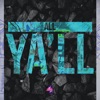 All Ya'll - Single