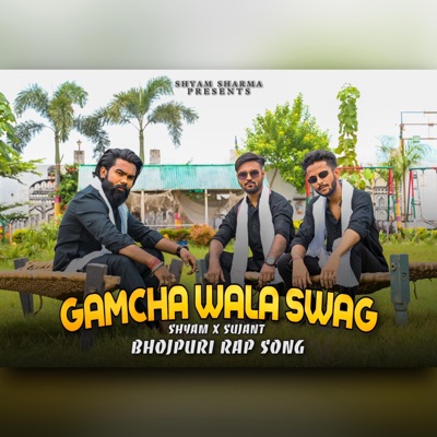 Gamcha Wala Swag (feat. Sujant) - Single