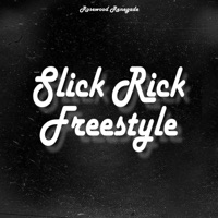 Slick Rick Freestyle - Single - Rosewood Renegade