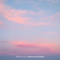 American Dreaming - Single - Bryson Cole