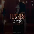 Tú Eres la Luz