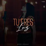Wendy Vásquez - Tú Eres la Luz
