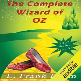 The Complete Wizard of Oz Collection: All 22 Stories (Unabridged)