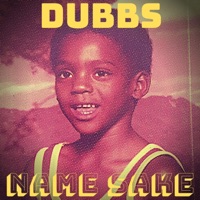 Name Sake - Single - Dubbs