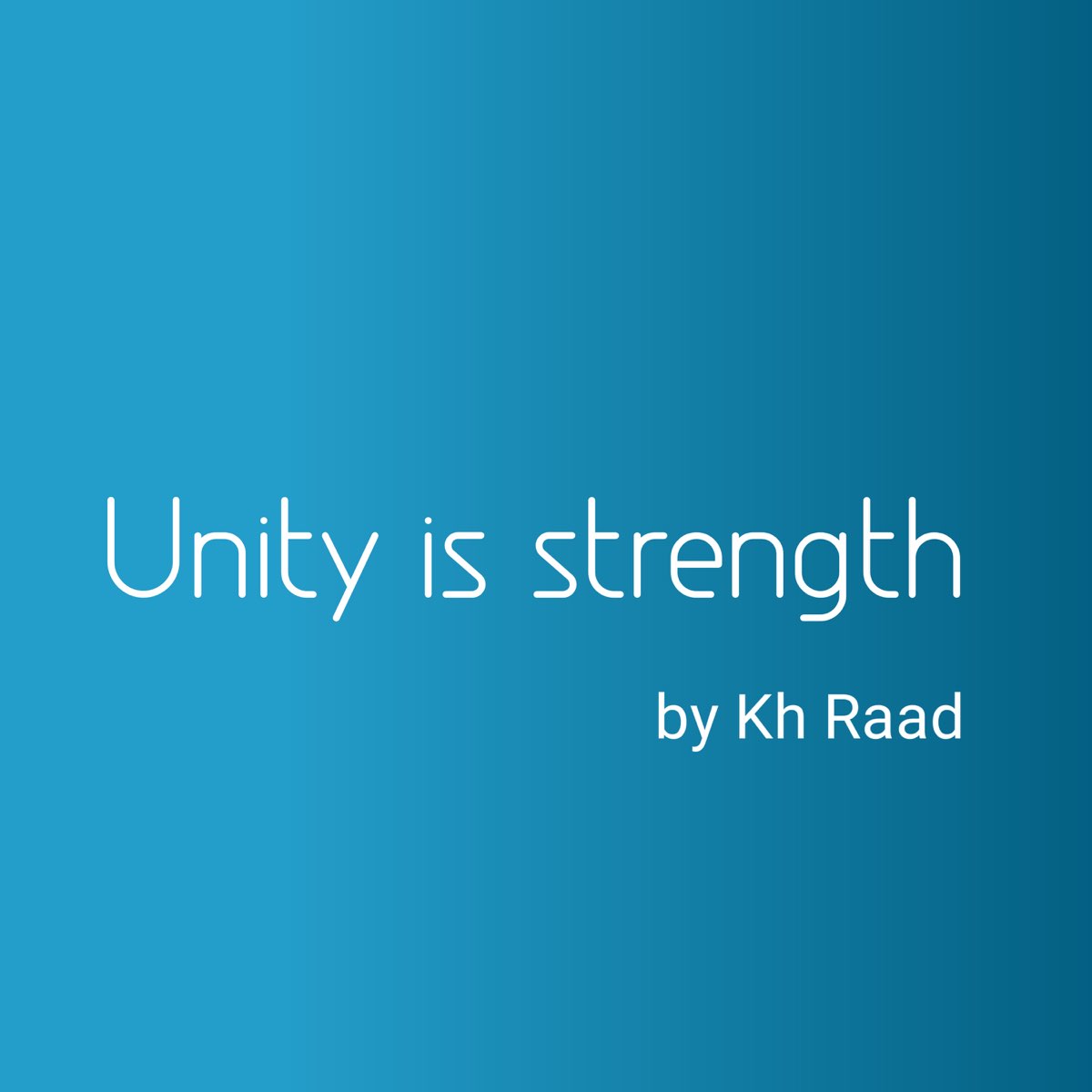 ‎Unity Is Strength - Single by Kh Raad on Apple Music