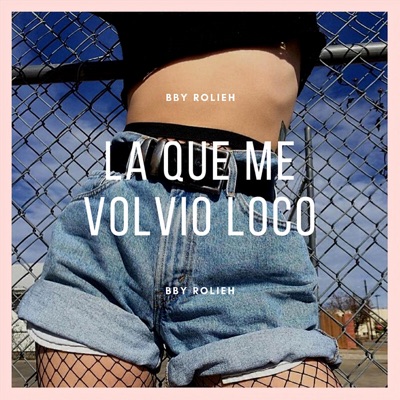 La Que Me Volvió Loco - Single