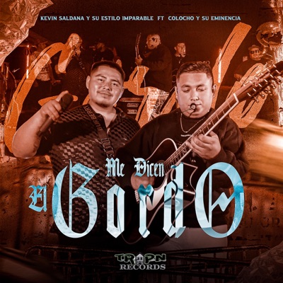 Me Dicen el Gordo (feat. Colocho y Su Eminencia) - Single