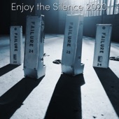 Failure - Enjoy the Silence 2020