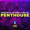 Penthouse (feat. Willzy & Leyo Rey)