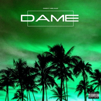 Dame (feat. Ness Julius) - Single