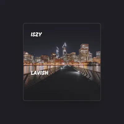 Listen to Iszy, watch music videos, read bio, see tour dates & more!