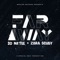 Far Away (feat. 3D Natee & Zara Scully) - Special Only Productions lyrics