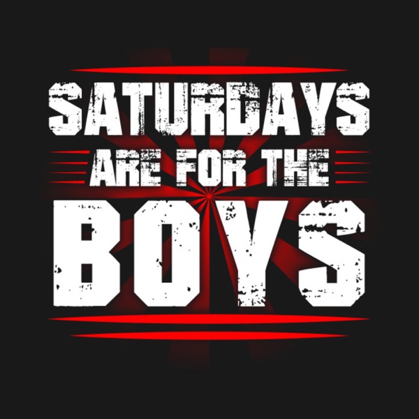 Saturdays Are For El Boys