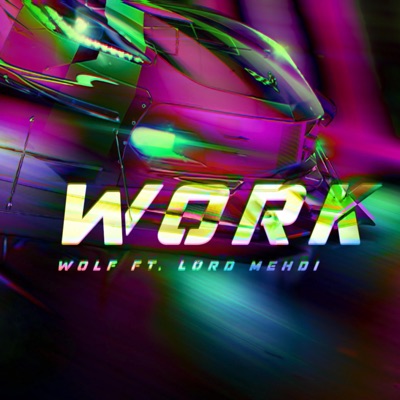 Work (feat. Lord Mehdi) - Single