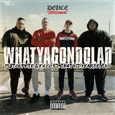 What Ya Gon Do Lad (feat. That Kid Kearve & TKO) - Single