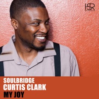 My Joy (feat. Curtis Clark) - Single - Soulbridge