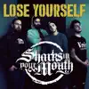 Sharks In Your Mouth - Lose Yourself