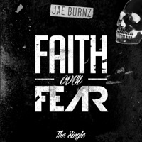 Faith Over Fear - Single - Jae Burnz