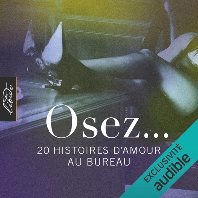 Osez... 20 histoires d'amour au bureau: Osez...