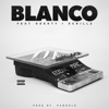 Blanco (feat. G Derty & Scrillz) - Single