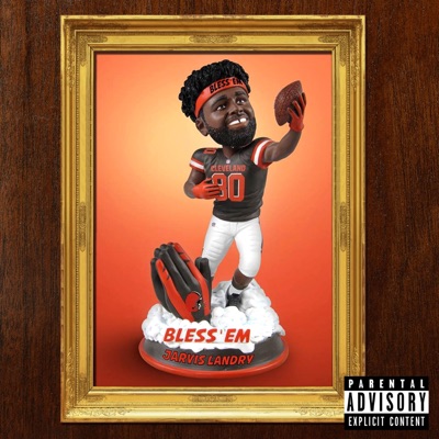 Bless Em' (Jarvis Landry) [feat. Tony Rashad] - Single