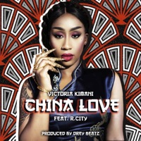 China Love (feat. R. City) - Single - Victoria Kimani