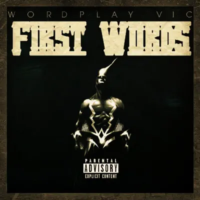 Listen to First Words by WordPlayVic