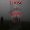 Those I Know - Single