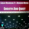 Stream & download Smooth & Quiet (feat. Howard Myers)