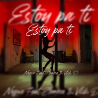 Estoy Pa Ti (feat. Elemece & Vick D) - Single - Neguz