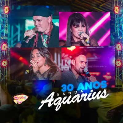30 Anos (Ao Vivo) - Banda Aquarius