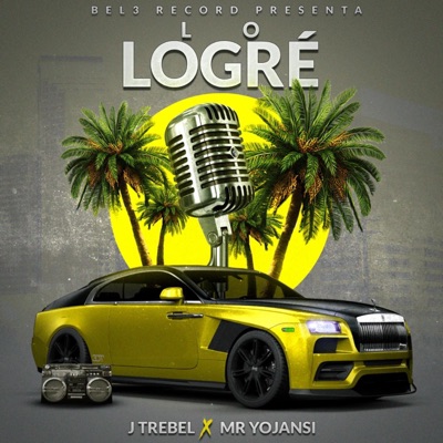 Lo Logré (feat. Mr Yojansi) - Single