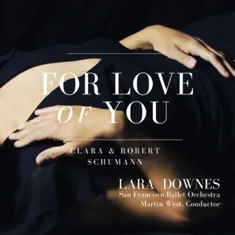 For Love of You by Lara Downes, Martin West & San Francisco Ballet Orchestra album reviews, ratings, credits