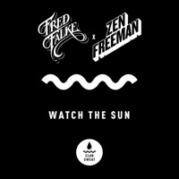 Watch the Sun - Single - Fred Falke & Zen Freeman