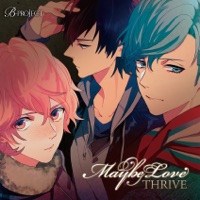 THRIVE (cv.豊永利行、花江夏樹、加藤和樹) - Maybe Love
