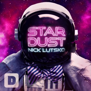 Stardust (feat. Nick Lutsko)