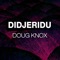 Didjeridu - Doug Knox lyrics