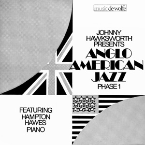 Anglo American Jazz Phase 1 (feat. Hampton Hawes)