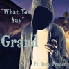 What You Say (feat. Tony Pruden) - Single