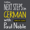 Next Steps in German with Paul Noble for Intermediate Learners – Complete Course - Paul Noble