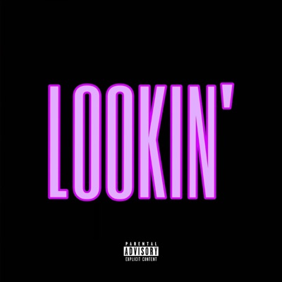 Lookin' (feat. Melioterx) - Single
