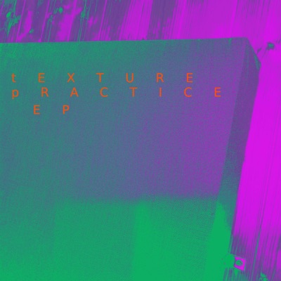 Texture Practice EP