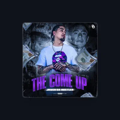 Listen to Jkush Da Hustler, watch music videos, read bio, see tour dates & more!